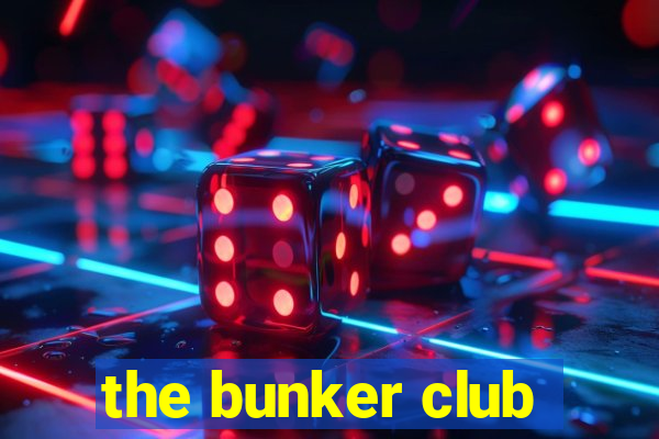 the bunker club