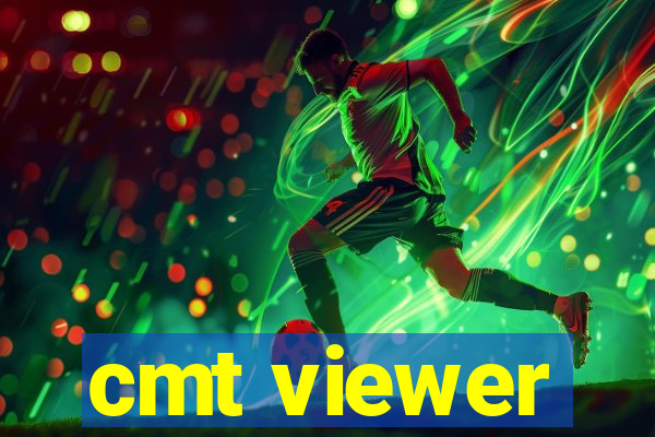 cmt viewer