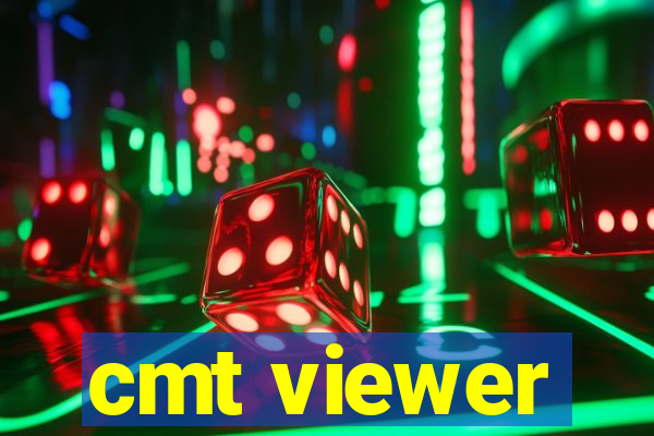 cmt viewer