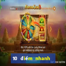 10 điểm nhanh 3app tải xuống