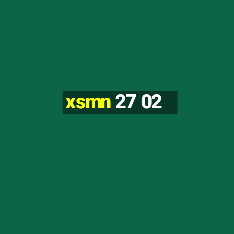 xsmn 27 02