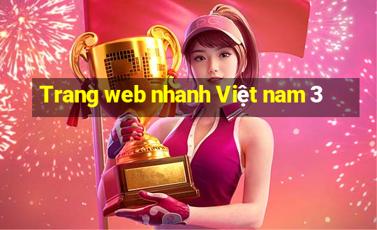 Trang web nhanh Việt nam 3