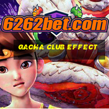 gacha club effect