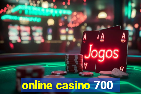 online casino 700