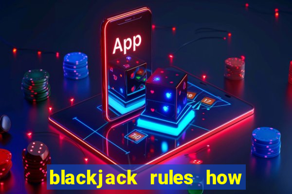 blackjack rules how to play