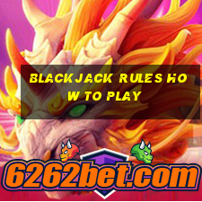 blackjack rules how to play