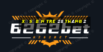 xổ số bến tre 28 tháng 2