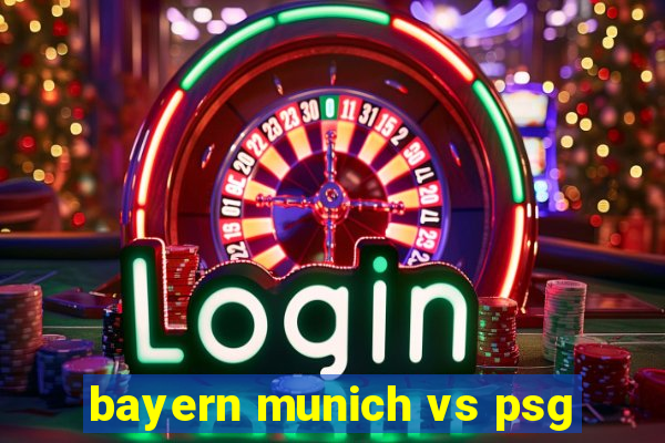 bayern munich vs psg