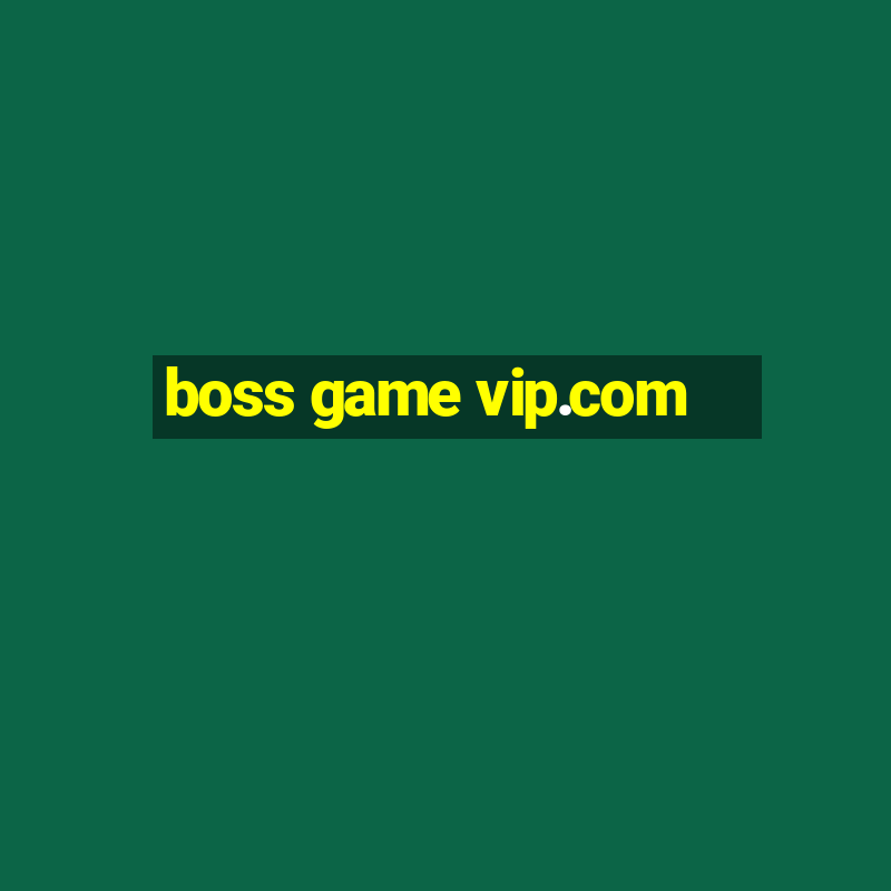 boss game vip.com