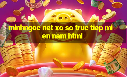 minhngoc net xo so truc tiep mien nam html