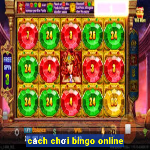 cách chơi bingo online