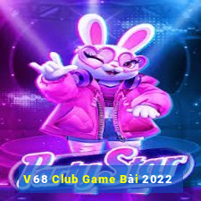 V68 Club Game Bài 2022