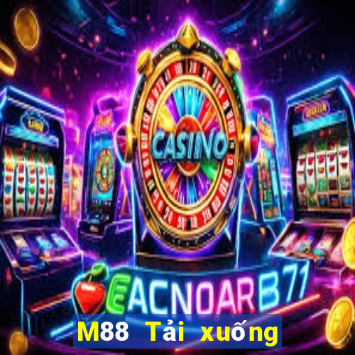 M88 Tải xuống đầy xổ số