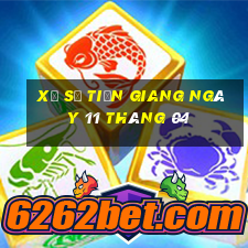 xổ số tiền giang ngày 11 tháng 04