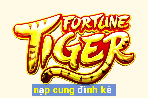 nạp cung đình kế