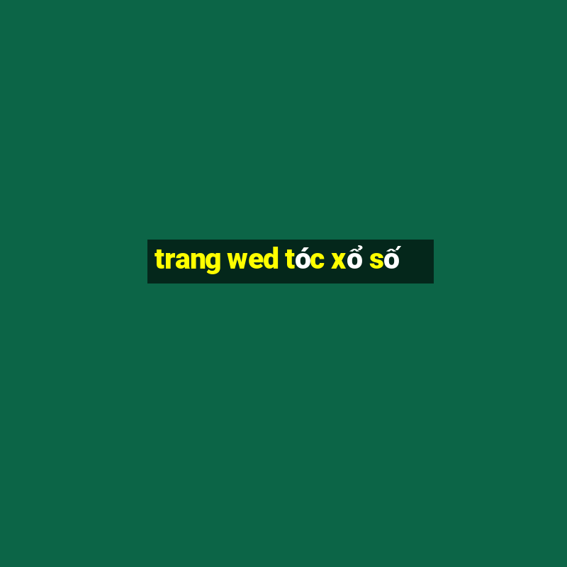 trang wed tóc xổ số