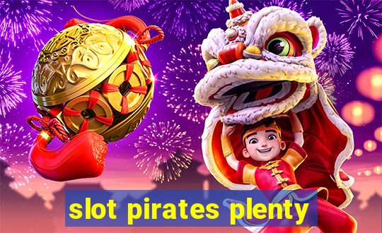 slot pirates plenty