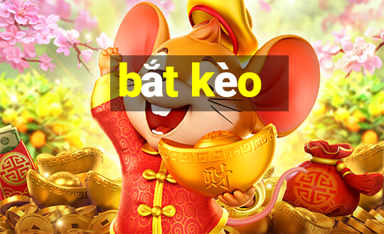 bắt kèo