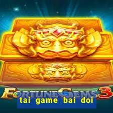 tai game bai doi thuong 69