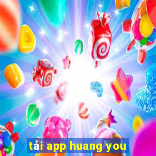 tải app huang you