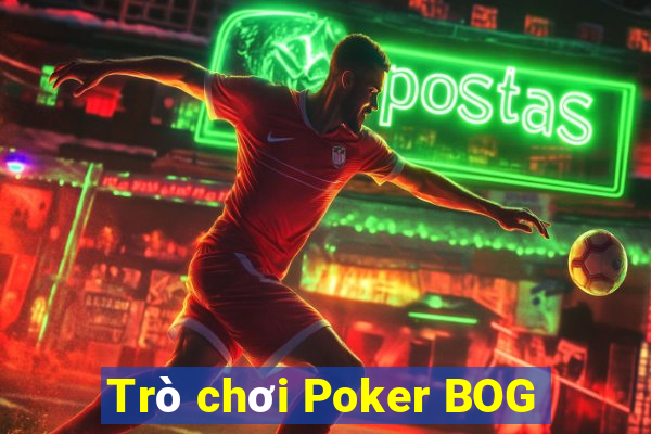 Trò chơi Poker BOG