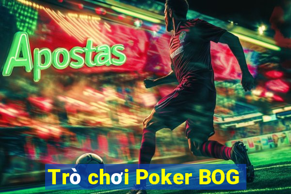 Trò chơi Poker BOG