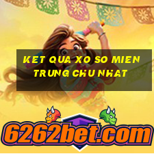 ket qua xo so mien trung chu nhat