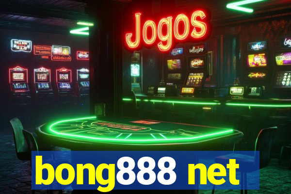 bong888 net