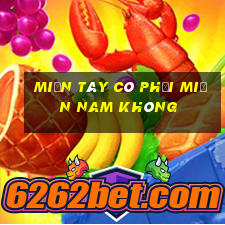 miền tây có phải miền nam không