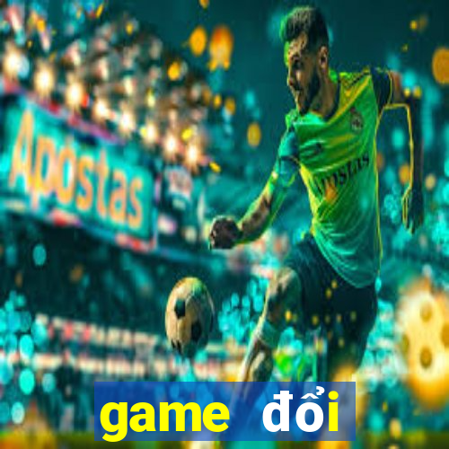 game đổi thưởng xanh chín