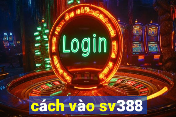 cách vào sv388