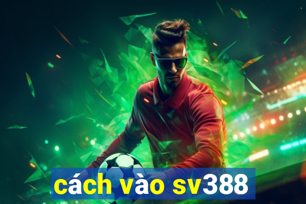 cách vào sv388