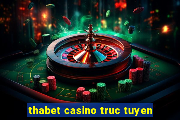 thabet casino truc tuyen