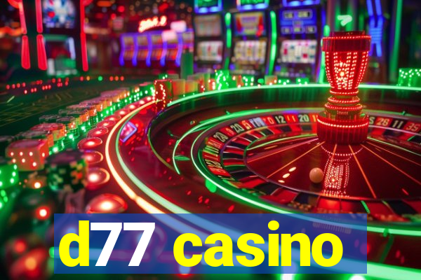 d77 casino