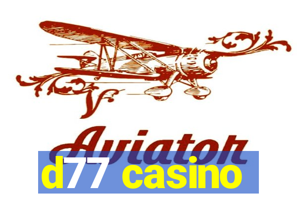 d77 casino