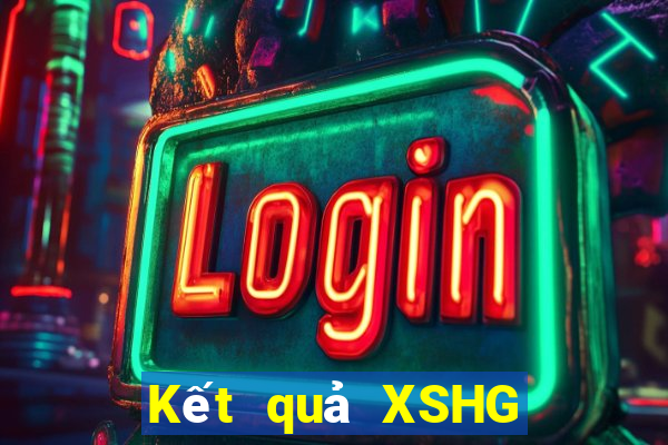 Kết quả XSHG hôm nay