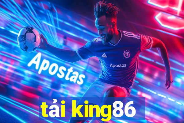 tải king86