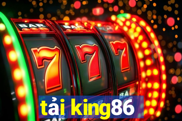 tải king86