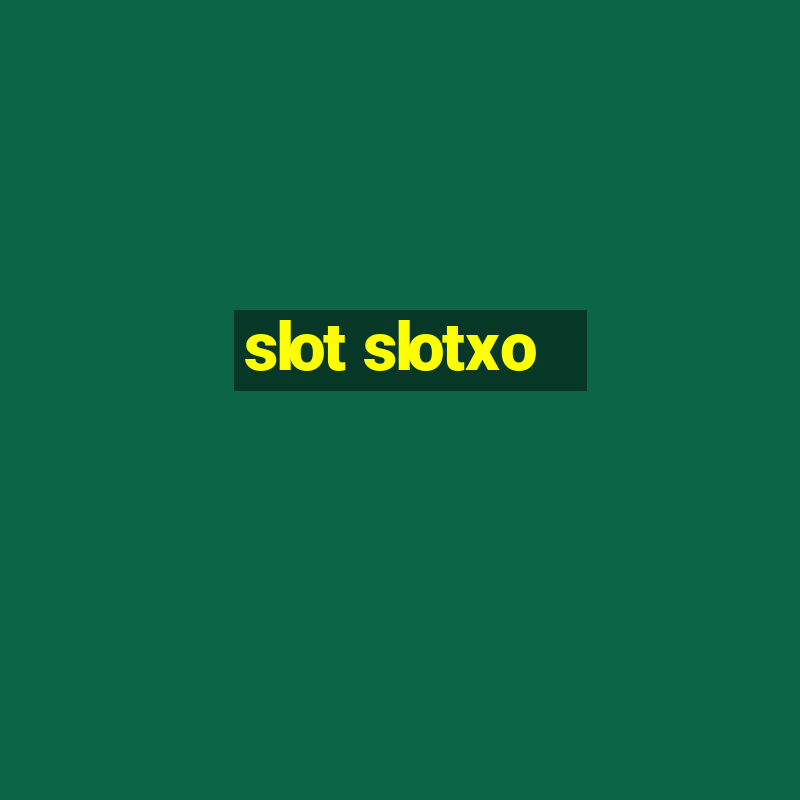 slot slotxo