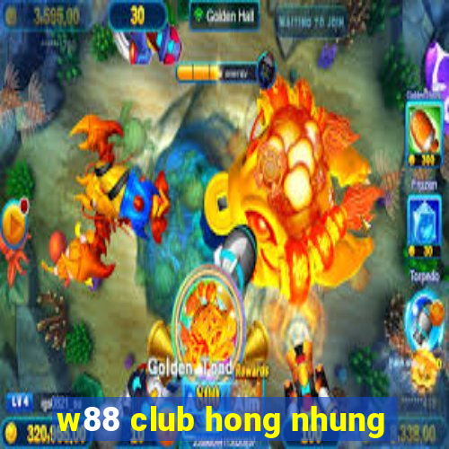 w88 club hong nhung