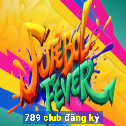 789 club đăng ký