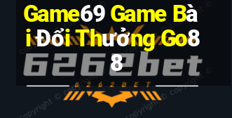 Game69 Game Bài Đổi Thưởng Go88