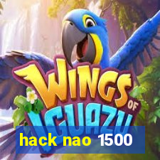 hack nao 1500