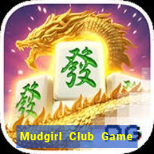 Mudgirl Club Game Bài Xanh 9