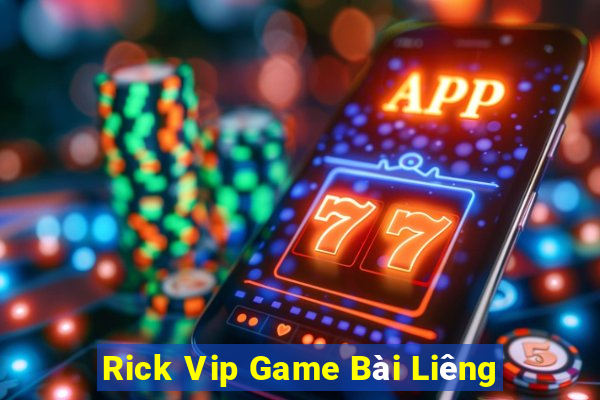 Rick Vip Game Bài Liêng