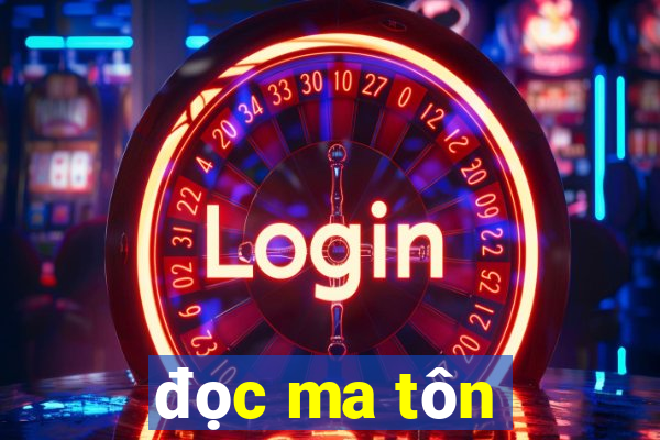 đọc ma tôn