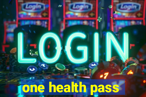 one health pass