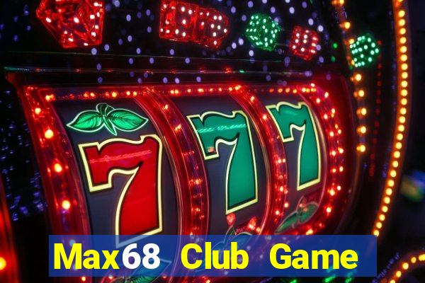 Max68 Club Game Bài Fa88 Apk