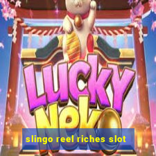 slingo reel riches slot