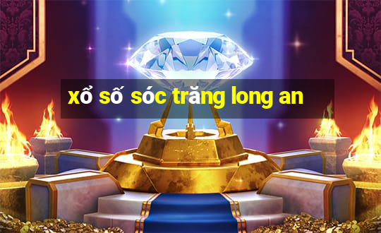 xổ số sóc trăng long an